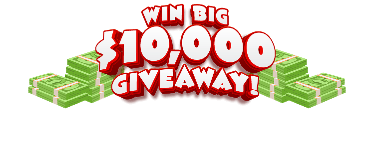 Win big $10,000 giveaway
